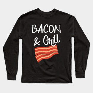 Bacon & Grill Funny BBQ Bacon Lover Long Sleeve T-Shirt